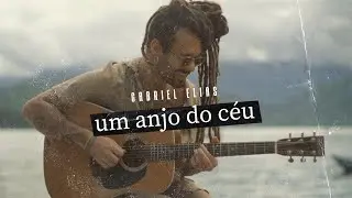 Gabriel Elias - Um Anjo do C&eacute;u | Ac&uacute;stico (Todas as Praias)