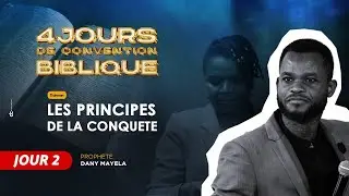 JOUR2 PARTIE 2 CONVENTION BIBLIQUE | Les Principes de la conqu&ecirc;te