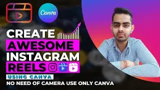 How to create Awesome Instagram Reels using Canva. Tips and Tricks to create Reels