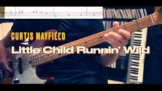 Curtis Mayfield - Little Child Runnin' Wild (Bass Cover) Tabs in Video