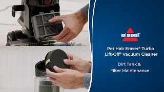 Dirt Tank & Filter Maintenance | Pet Hair Eraser&reg; Turbo Lift-Off&reg; Vacuum Cleaner