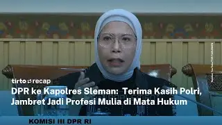 DPR Sindir Kapolres Sleman: Publik Nilai Jambret Jadi Profesi Mulia | Tirto Recap