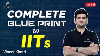 Crack JEE Advanced in 1 year | IIT JEE 2023: Master Strategy from Kota | Vineet Khatri Sir