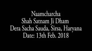 Naamcharcha | 13th Feb. 2018 | Dera Sacha Sauda | Saint Dr. Gurmeet Ram Rahim Singh Ji Insan