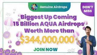🤩 Biggest Up Coming 15 Billion AQUA Airdrop Worth More than $344,000,000 🔥