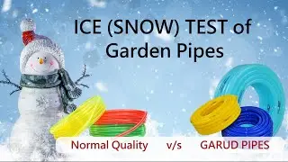 [HINDI] Ice (Snow) Test of Garden Pipes. See the Difference |  Garud Garden Pipes