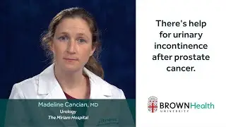 There&rsquo;s help for urinary incontinence after prostate cancer.