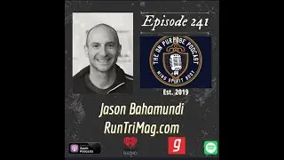 EP 241 | Interview with Jason Bahamundi from RunTriMag.com | Full Episode