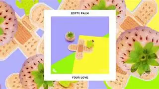 Dirty Palm - Your Love