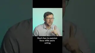 How to maintain focus while writing