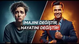 İmaj Y&ouml;netimi ile Fark Yaratmak | Etkileyici ve Profesyonel G&ouml;r&uuml;nmenin Yolları