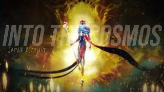Into the cosmos | jayvik playlist
