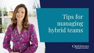 Tips for Managing Hybrid Teams