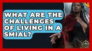 What Are The Challenges Of Living In A Smial? - Echoes Of The Ring
