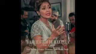 Patricia Gomez  - Bajo el Cielo de Mantilla (Simple)