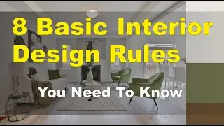 🔥8 Basic Interior Design Rules You Need To Know