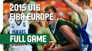 Israel v Lithuania - Group B - Full Game - 2015 U16 European Championship Men