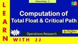 #networking | Part 3 in Tamil | #criticalpathmethod | #operationsresearch  ||#pert | #cpm | #float