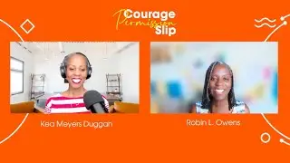 How to Wear Down Your Fear | Courage Permission Slip ft. Robin L. Owens