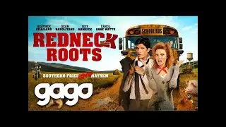 GAGO - Redneck Roots | Full Comedy Movie | Drama | Heather Gilliland
