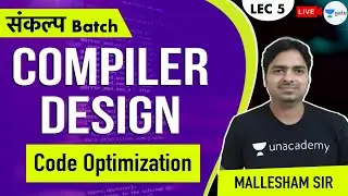 Code Optimization | Lec 5 | Compiler Design | GATE 2021 CSE | Mallesham Sir