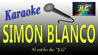 SIMON BLANCO -Karaoke como Tierra Caliente- JLG