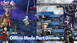 Dissidia: FINAL FANTASY NT - Offline Mode Part 3 - 4K 60FPS | No Commentary