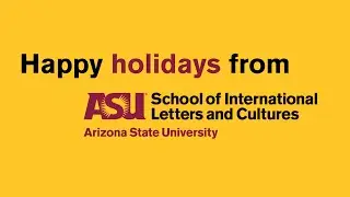 Happy holidays from the School of International Letters and Cultures