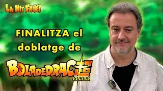 LA NIT FRIKI - FINALITZA el doblatge de BOLA DE DRAC S&Uacute;PER - amb MARC ZANNI