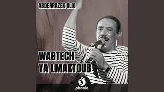 Wagtech Ya Lmaktoub