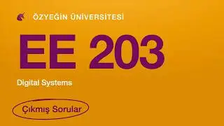 &Ouml;zyeğin &Uuml;niversitesi | EE 203 | Digital Systems | Midterm