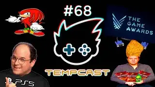 The Game Awards Recap, Sony VP Caught, Sonic 2 & more - Tempcast #68