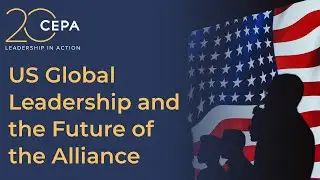 US Global Leadership and the Future of the Alliance