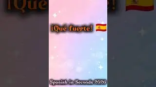 &iexcl;Qu&eacute; fuerte!|Fast Spanish #learnspanish #spanish #spanishforbeginners #spanishshorts #easyspanish