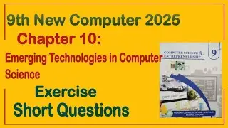 9Th Class Computer New Book 2025 || Chapter 10,Exercise Short Questions Solution || Punjab Board