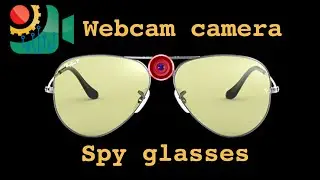 Шпионские очки для веб-камеры своими руками