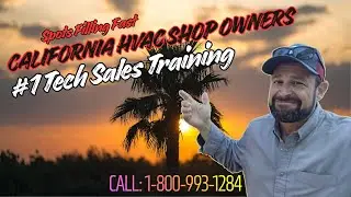 🔥 California HVAC Tech Sales Training for Shop Owner's Technicians