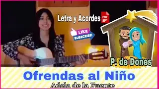 Ofrendas al Niño -Adela de la Fuente |Navidad ( Letra y Acordes PDF)