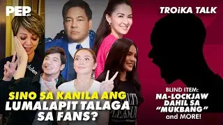 Mga artistang malapit sa fans at ang direktor na na-lockjaw dahil kay sexy actor | PEP Troika Talk