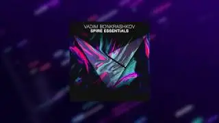 Vadim Bonkrashkov - Spire Essentials