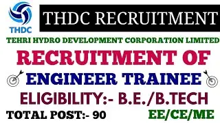 THDC RECRUITMENT OF ENGINEER TRAINEE