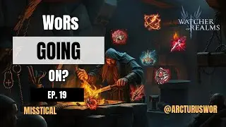 WoRs Going On? Ep 19 | Fighter Exclusive Artifacts with @Misstical-sd9uy | Watcher of Realms
