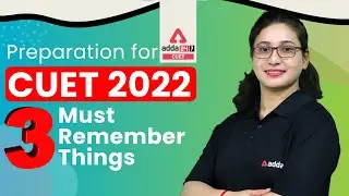 CUET 2022 Preparation | 3 Important Things to Remember | CUET 2022 Update 🔥