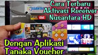 Cara Aktivasi Perangkat Baru Transvision Nusantara HD Dengan Aplikasi Tanaka Voucher