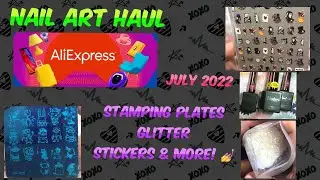 Nail Art Haul - AliExpress - July 2022 | Nail Art Items | Bling, Glitter & More!!
