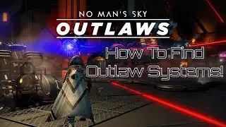 No Mans Sky (OUTLAWS): How to Find Outlaw Systems!