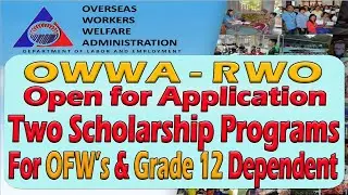 🔴OWWA-RWO OPENS TWO BACCALAUREATE SCHOLARSHIP PROGRAMS FOR OFWs and GRADE 12 DEPENDENTS