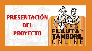 Flauta y Tamboril Online 1 - Presentaci&oacute;n