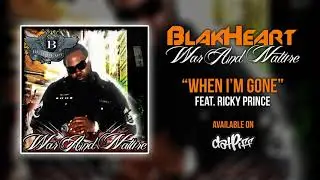 BlakHeart - When I'm Gone feat. Ricky Prince