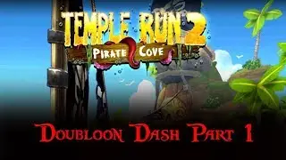 Temple Run 2 - Pirate Cove - Doubloon Dash Part 1